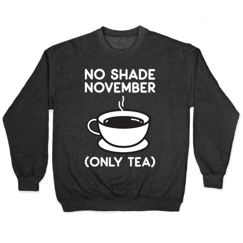 No Shade November Pullover