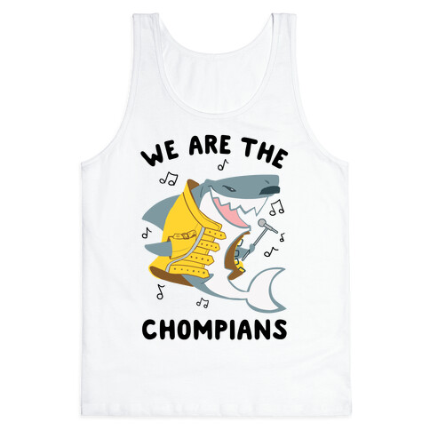 We Are The Chompians Tank Top