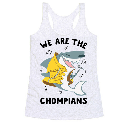 We Are The Chompians Racerback Tank Top