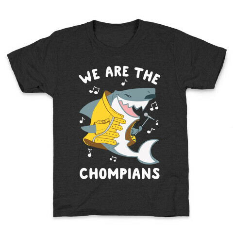 We Are The Chompians Kids T-Shirt