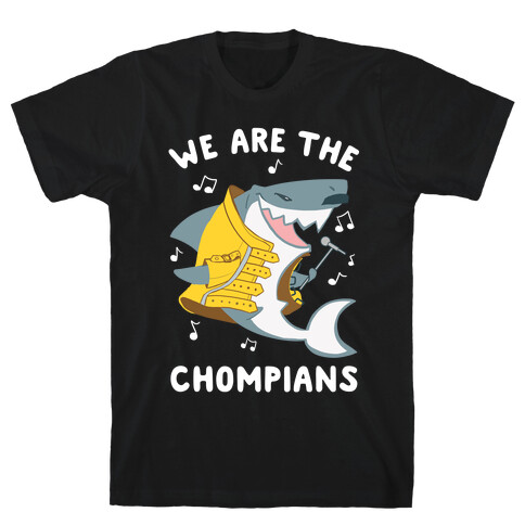 We Are The Chompians T-Shirt