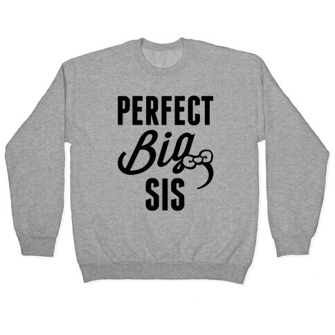 Perfect Big Sis Pullover