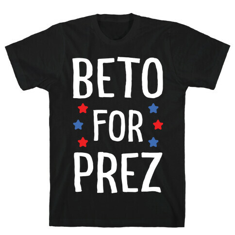 Beto For Prez T-Shirt