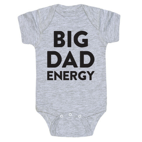 Big Dad Energy Baby One-Piece