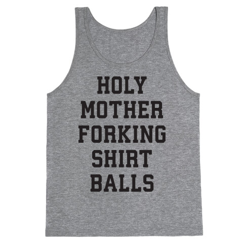 Holy Mother Forking Shirt Balls Tank Top