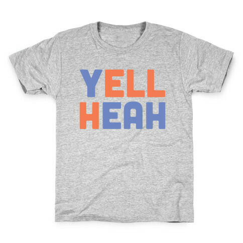 Yell Heah Kids T-Shirt