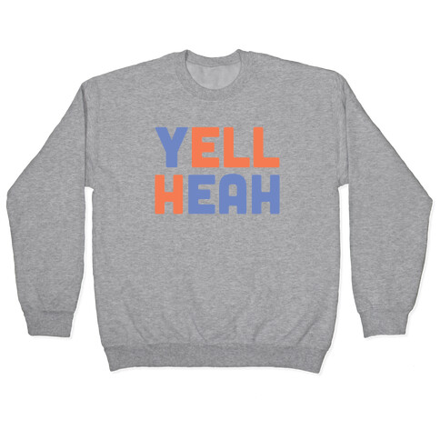Yell Heah Pullover
