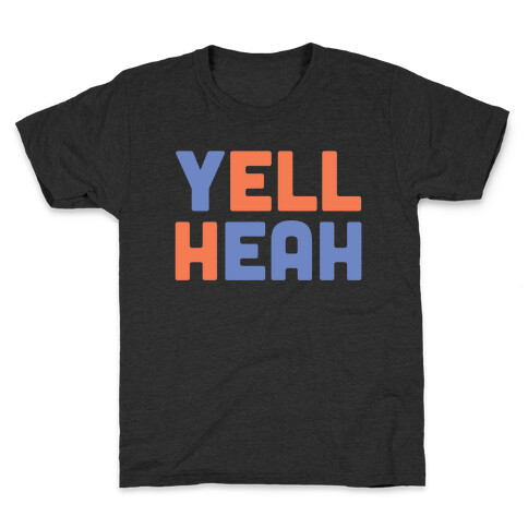 Yell Heah Kids T-Shirt