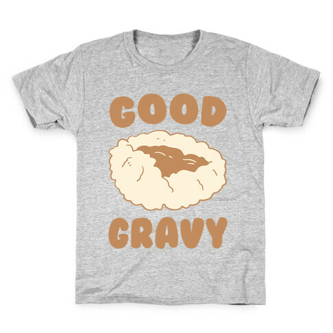 Good Gravy Kids T-Shirt