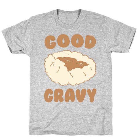 Good Gravy T-Shirt