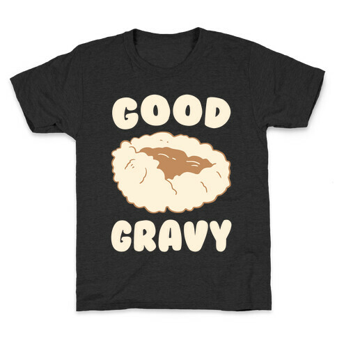 Good Gravy Kids T-Shirt