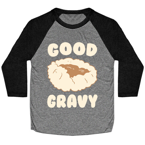 Good Gravy Baseball Tee