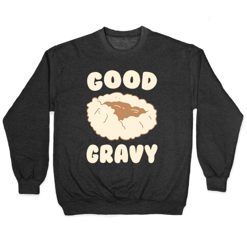 Good Gravy Pullover