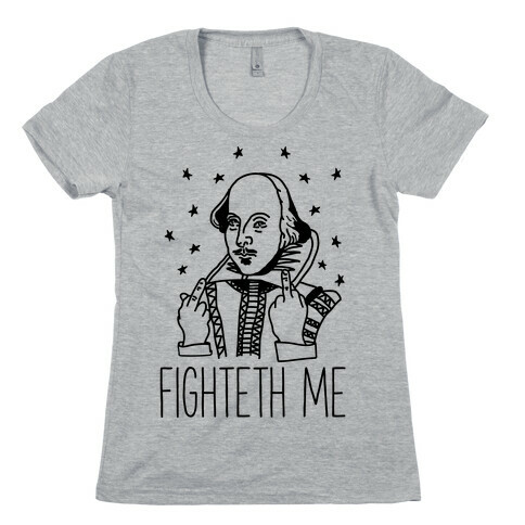 Fighteth Me Shakespeare Womens T-Shirt