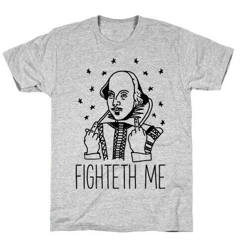 Fighteth Me Shakespeare T-Shirt