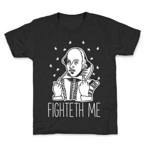 Fighteth Me Shakespeare Kids T-Shirt