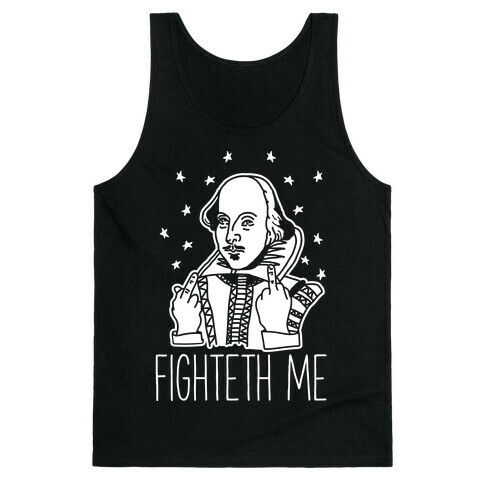 Fighteth Me Shakespeare Tank Top