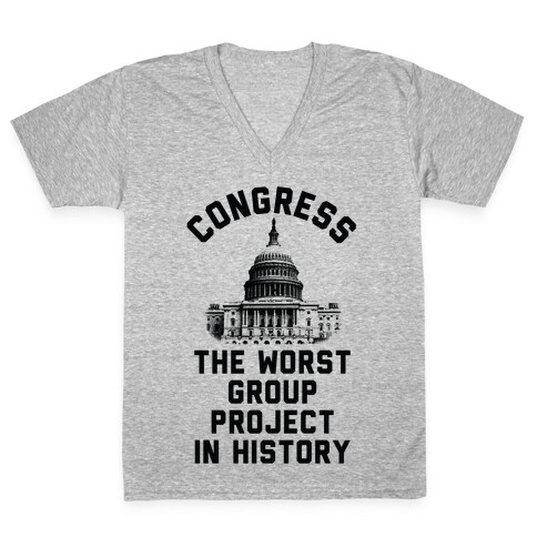 Congress The Worst Group Project In History  V-Neck Tee Shirt
