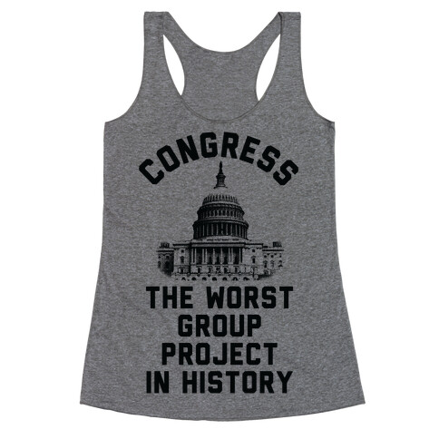 Congress The Worst Group Project In History  Racerback Tank Top