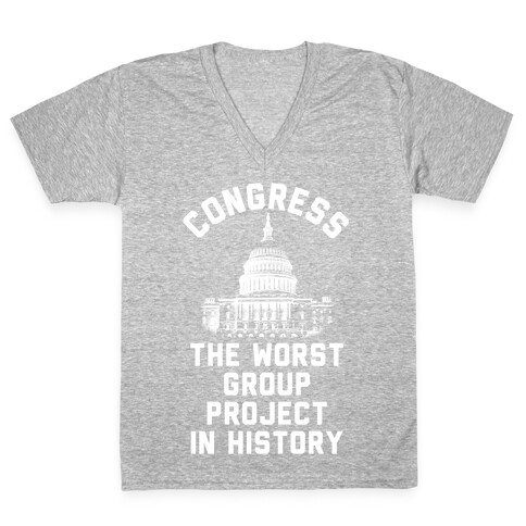 Congress The Worst Group Project In History  V-Neck Tee Shirt