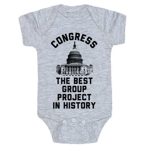 Congress Best Group Project In History Baby One-Piece