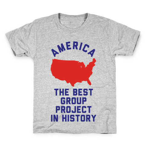  America The Best Group Project In History Kids T-Shirt