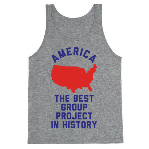  America The Best Group Project In History Tank Top