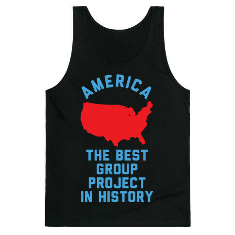  America The Best Group Project In History Tank Top