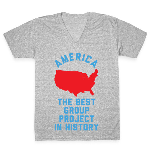  America The Best Group Project In History V-Neck Tee Shirt