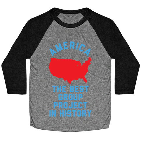  America The Best Group Project In History Baseball Tee