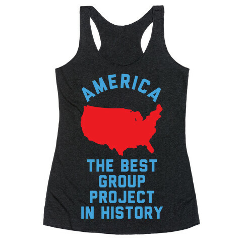  America The Best Group Project In History Racerback Tank Top