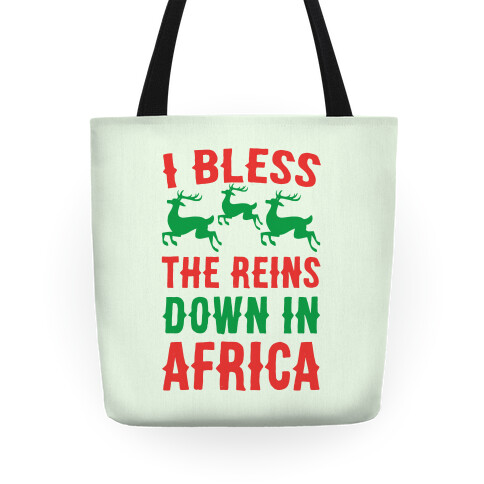 I Bless the Reins Down in Africa  Tote