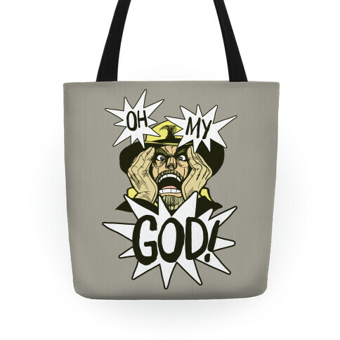 Oh! My! God!! Tote