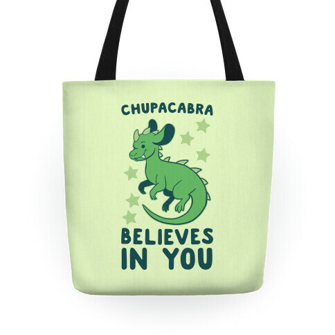 Chupacabra Believes In You Tote