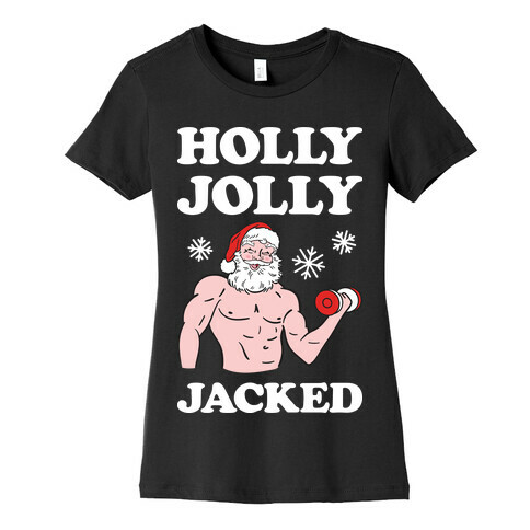Holly Jolly Jacked Santa Womens T-Shirt
