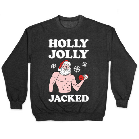 Holly Jolly Jacked Santa Pullover