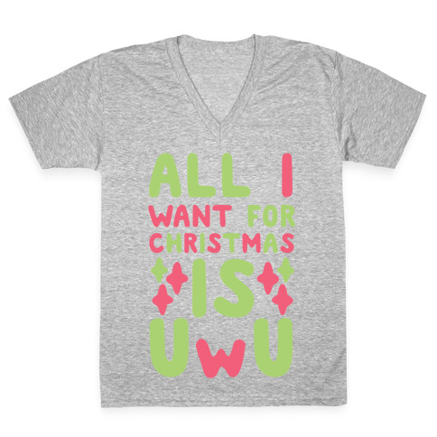 All I Want for Christmas is UwU V-Neck Tee Shirt