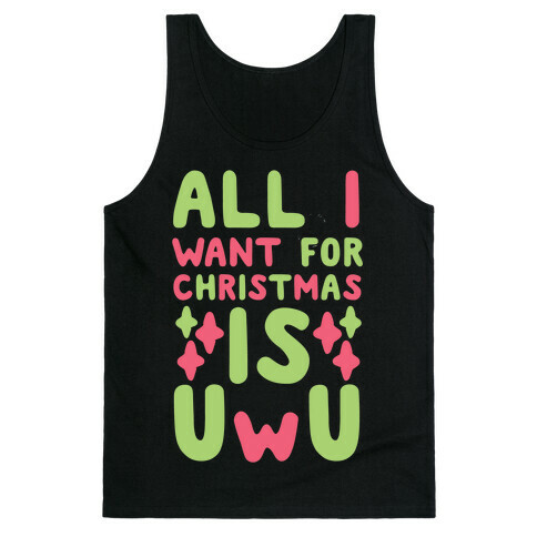 All I Want for Christmas is UwU Tank Top
