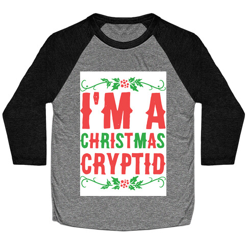 I'm a Christmas Cryptid  Baseball Tee