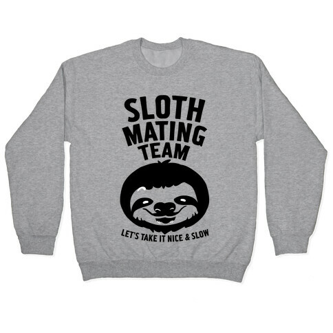 Sloth Mating Team Pullover