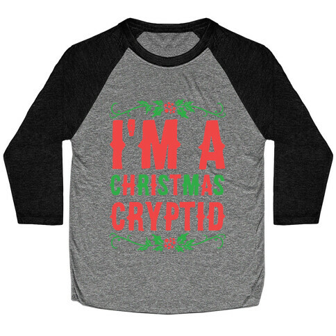 I'm a Christmas Cryptid  Baseball Tee