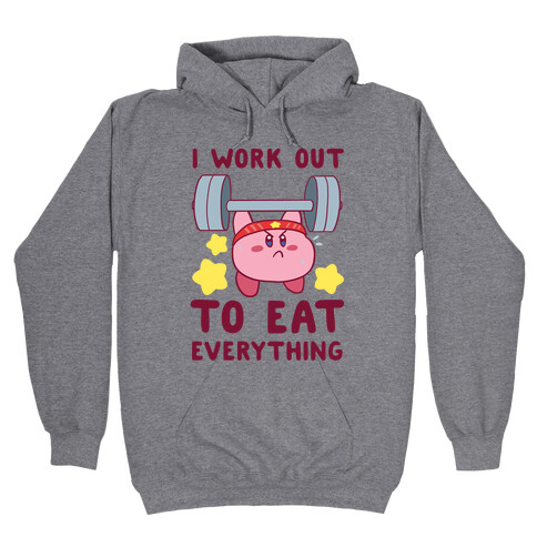 I Work Out to Eat Everything (Kirby) Hooded Sweatshirt