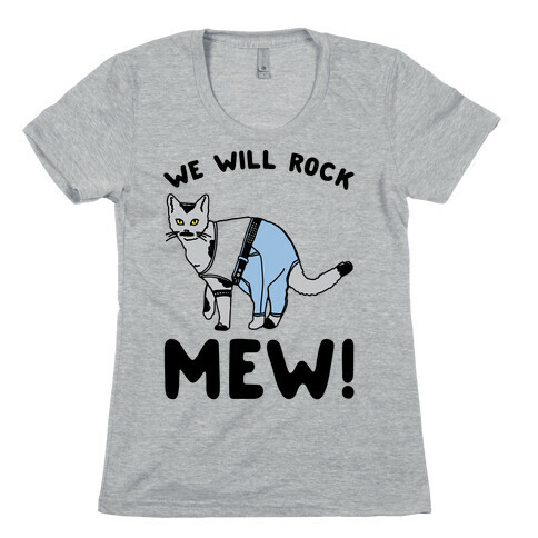 We Will Rock Mew Parody Womens T-Shirt