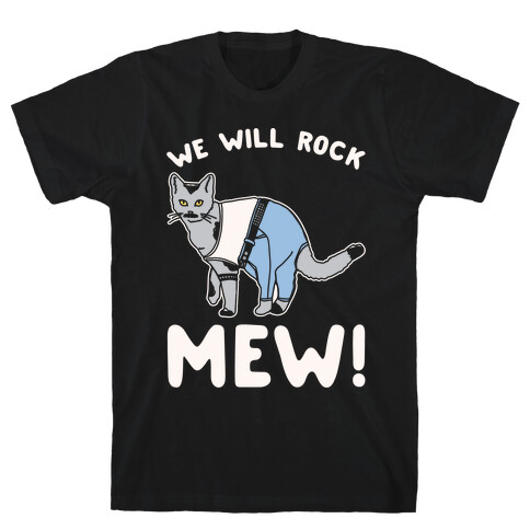 We Will Rock Mew Parody White Print T-Shirt