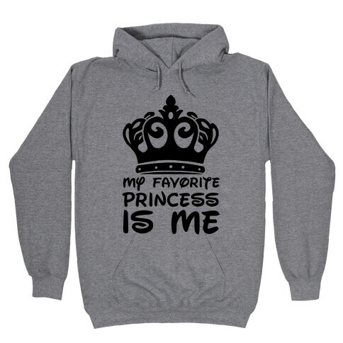 My Favorite Princess Hooded Sweatshirt