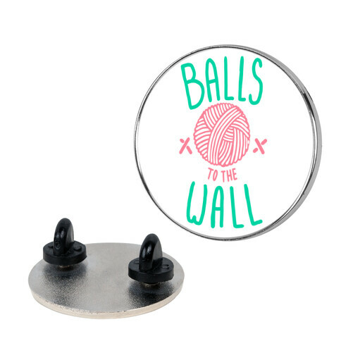 Balls to the Wall (Yarn) Pin