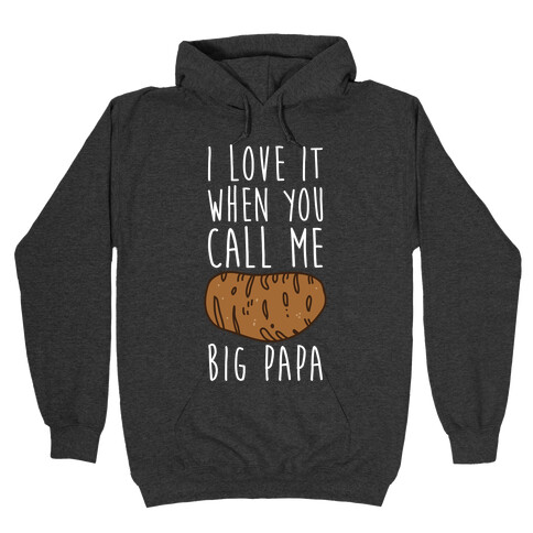 Like it When You Call Me Big Papi Hooded Sweatshirts | LookHUMAN