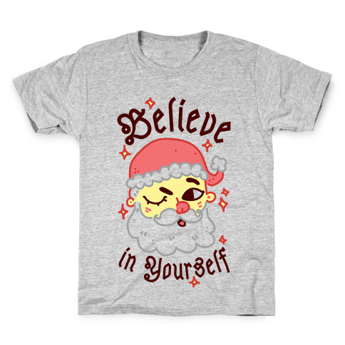 Believe in Yourself Santa Kids T-Shirt