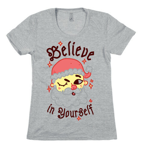 Believe in Yourself Santa Womens T-Shirt