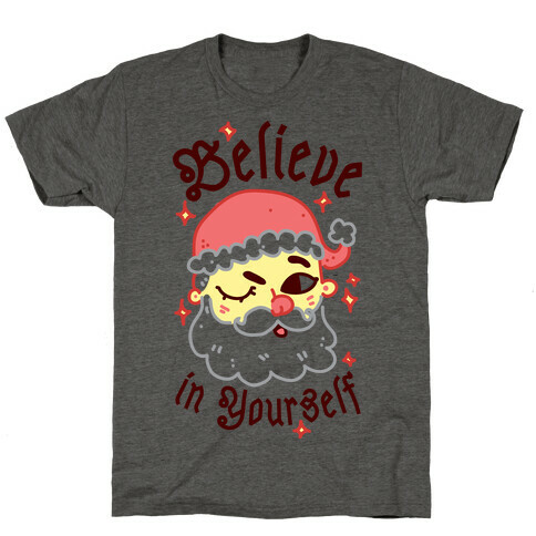 Believe in Yourself Santa T-Shirt